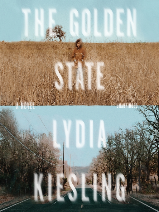 Title details for The Golden State by Lydia Kiesling - Available